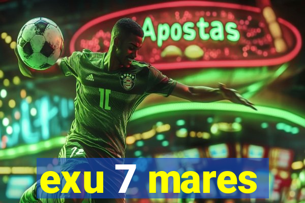 exu 7 mares